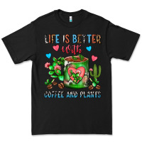 Black Life Is Better With Coffee And Plants Cactus Coffe Premium Tee - FaDigitalArtStudio
