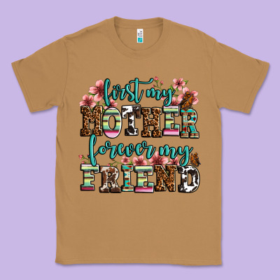 First My Mother Forever My Friend Classic Tee Designed By Oliviacreatesart