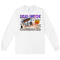 White Dead Inside Caffeinated Long Sleeve Tee - CowhideDigitalArt
