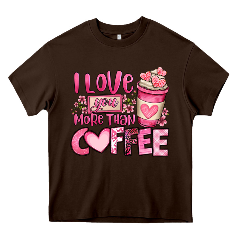 I Love You More Than Coffee Valentines Day Heavy Core Tee by OliviaCreatesArt | Teevron