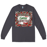 Smoke Running on Coffee And Christmas Long Sleeve Tee - CowhideDigitalArt