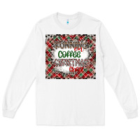 White Running on Coffee And Christmas Long Sleeve Tee - CowhideDigitalArt
