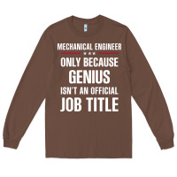 Chestnut gift for genius mechanical engineer Long Sleeve Tee - DesigneFamous