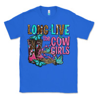True Royal long live the cowgirls olivia Classic Tee - OliviaCreatesArt