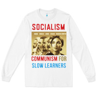White socialism Long Sleeve Tee - DesigneFamous