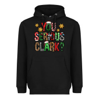 Black you serious clark Christmas vacation Heavyweight Hoodie - Jasminsmagicworld