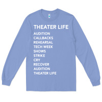 Colony Blue theater life funny Long Sleeve Tee - DesigneFamous
