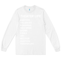White theater life funny Long Sleeve Tee - DesigneFamous