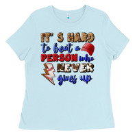Baby Blue It's Hard To Beat A Person Who Never Gives Up Ladies Tee - BundleAndBundleShop