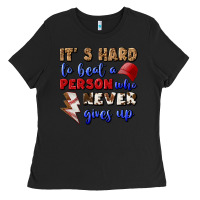 Black It's Hard To Beat A Person Who Never Gives Up Ladies Tee - BundleAndBundleShop