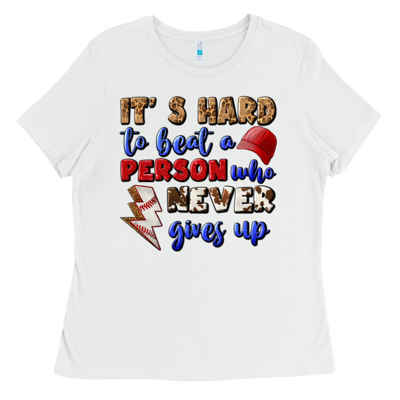It's Hard To Beat A Person Who Never Gives Up Ladies Tee by BundleAndBundleShop | Teevron