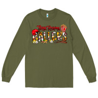 Army Green busy raising ballers Long Sleeve Tee - CowhideDigitalArt
