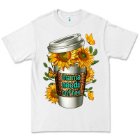 Mama Needs Coffee Cup Premium Tee | Teevron