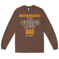 Chestnut anesthesiologist by day worlds best dad by night fathers day Long Sleeve Tee - linhVisuals