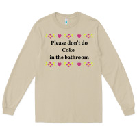 Mushroom please don't do coke in the bathroom Long Sleeve Tee - linhVisuals