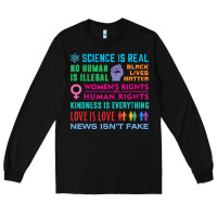 Black science is real , black lives matter , love is love , equality , kindn Long Sleeve Tee - linhVisuals