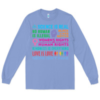 Colony Blue science is real , black lives matter , love is love , equality , kindn Long Sleeve Tee - linhVisuals