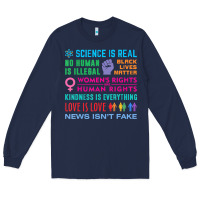 Navy science is real , black lives matter , love is love , equality , kindn Long Sleeve Tee - linhVisuals