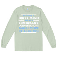 Matcha having a dirty mind makes ordinary conversations much more interesting Long Sleeve Tee - linhVisuals