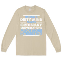 Mushroom having a dirty mind makes ordinary conversations much more interesting Long Sleeve Tee - linhVisuals