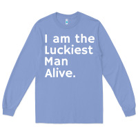 Colony Blue luckiest man alive Long Sleeve Tee - linhVisuals