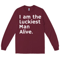 Burgundy luckiest man alive Long Sleeve Tee - linhVisuals