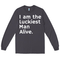 Smoke luckiest man alive Long Sleeve Tee - linhVisuals