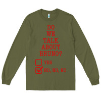 Army Green we don’t talk about bruno Long Sleeve Tee - linhVisuals