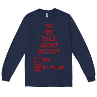 Navy we don’t talk about bruno Long Sleeve Tee - linhVisuals