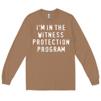Toasted Coconut i'm in the witness protection program Long Sleeve Tee - linhVisuals