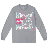 Heather Grey blessed to be called mommy t  shirt blessed to be called mommy lovely Long Sleeve Tee - linhVisuals