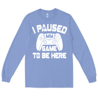 Colony Blue i paused my game to be here Long Sleeve Tee - linhVisuals