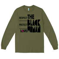 Army Green respect protect love the black woman Long Sleeve Tee - linhVisuals