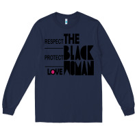 Navy respect protect love the black woman Long Sleeve Tee - linhVisuals