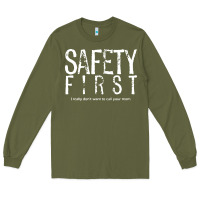 Army Green safety first science teacher Long Sleeve Tee - linhVisuals