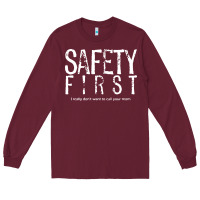 Burgundy safety first science teacher Long Sleeve Tee - linhVisuals