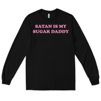 Black satan is my sugar daddy Long Sleeve Tee - linhVisuals