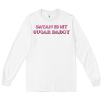 White satan is my sugar daddy Long Sleeve Tee - linhVisuals