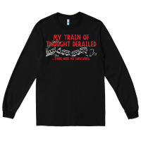Black my train of thought derailed Long Sleeve Tee - linhVisuals
