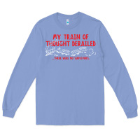 Colony Blue my train of thought derailed Long Sleeve Tee - linhVisuals