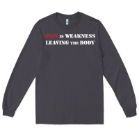 Smoke pain is weakness leaving the body Long Sleeve Tee - linhVisuals