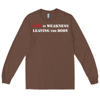 Chestnut pain is weakness leaving the body Long Sleeve Tee - linhVisuals