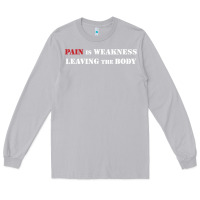 Moon Dust pain is weakness leaving the body Long Sleeve Tee - linhVisuals