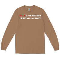 Toasted Coconut pain is weakness leaving the body Long Sleeve Tee - linhVisuals