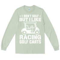 Matcha i don't golf but i like racing golf carts Long Sleeve Tee - linhVisuals