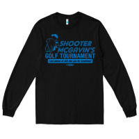 Black shooter mcgavin's golf tournament Long Sleeve Tee - linhVisuals