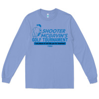 Colony Blue shooter mcgavin's golf tournament Long Sleeve Tee - linhVisuals