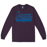 Plum shooter mcgavin's golf tournament Long Sleeve Tee - linhVisuals