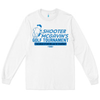 White shooter mcgavin's golf tournament Long Sleeve Tee - linhVisuals