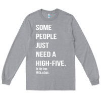 Heather Grey some people need a high five Long Sleeve Tee - linhVisuals